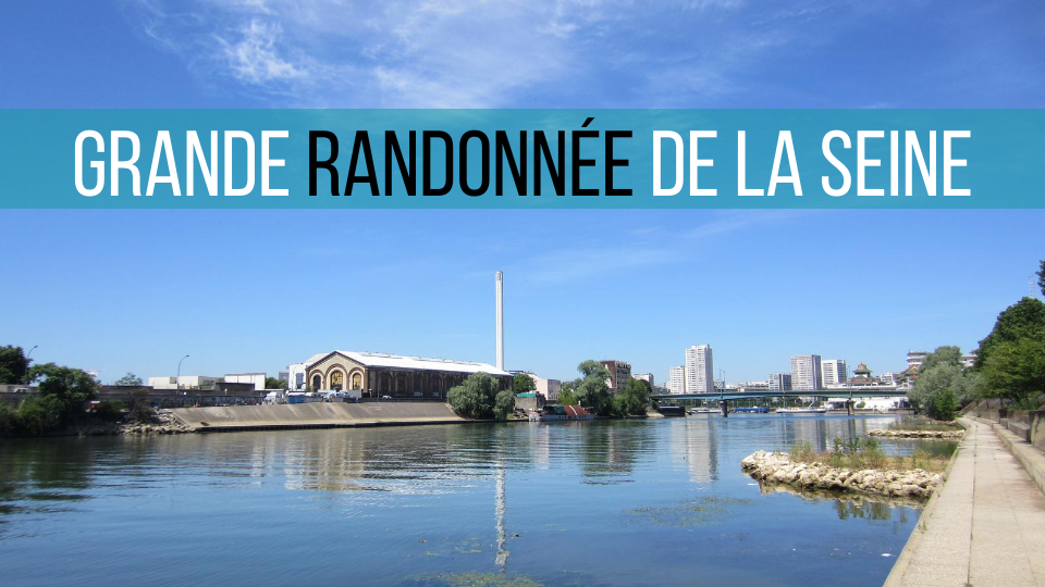 Grande randonnée de la Seine : des histoires et des cultures
