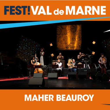 Maher Beauroy au FestiVal de Marne
