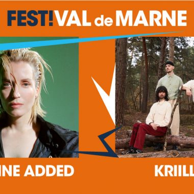 Jeanne Added + Kriill au Festi’Val de Marne