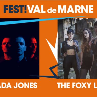 Tagada Jones +The Foxy Ladies au FestiVal de Marne