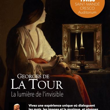 Georges de La Tour, la Lumière de l’invisible