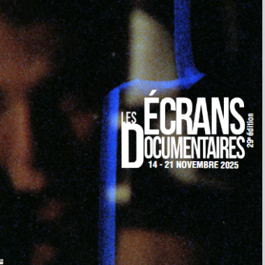 Festival Les Ecrans Documentaires – Cinéma