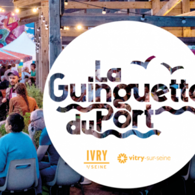 V’là l’été à IVRY – LA GUINGUETTE  DU PORT