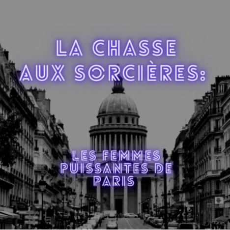 La chasse aux sorcières, les femmes puissantes de Paris Du 22 mai au 23 juin 2024