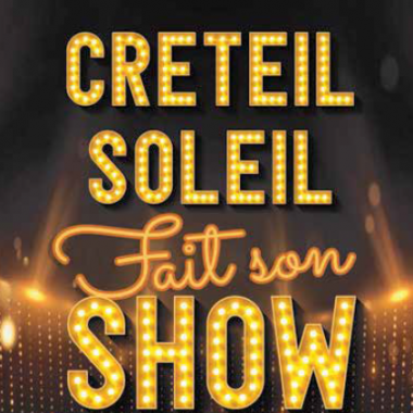 Créteil Soleil fait son Show