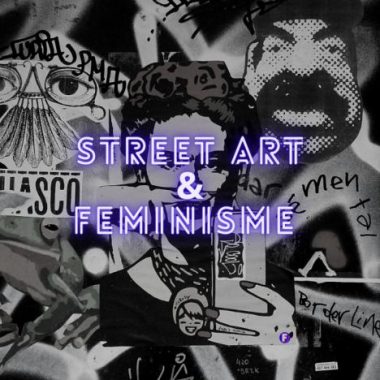 Street Art & Féminisme – FESTIVAL PHENOMEN’ART
